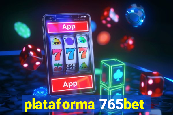 plataforma 765bet